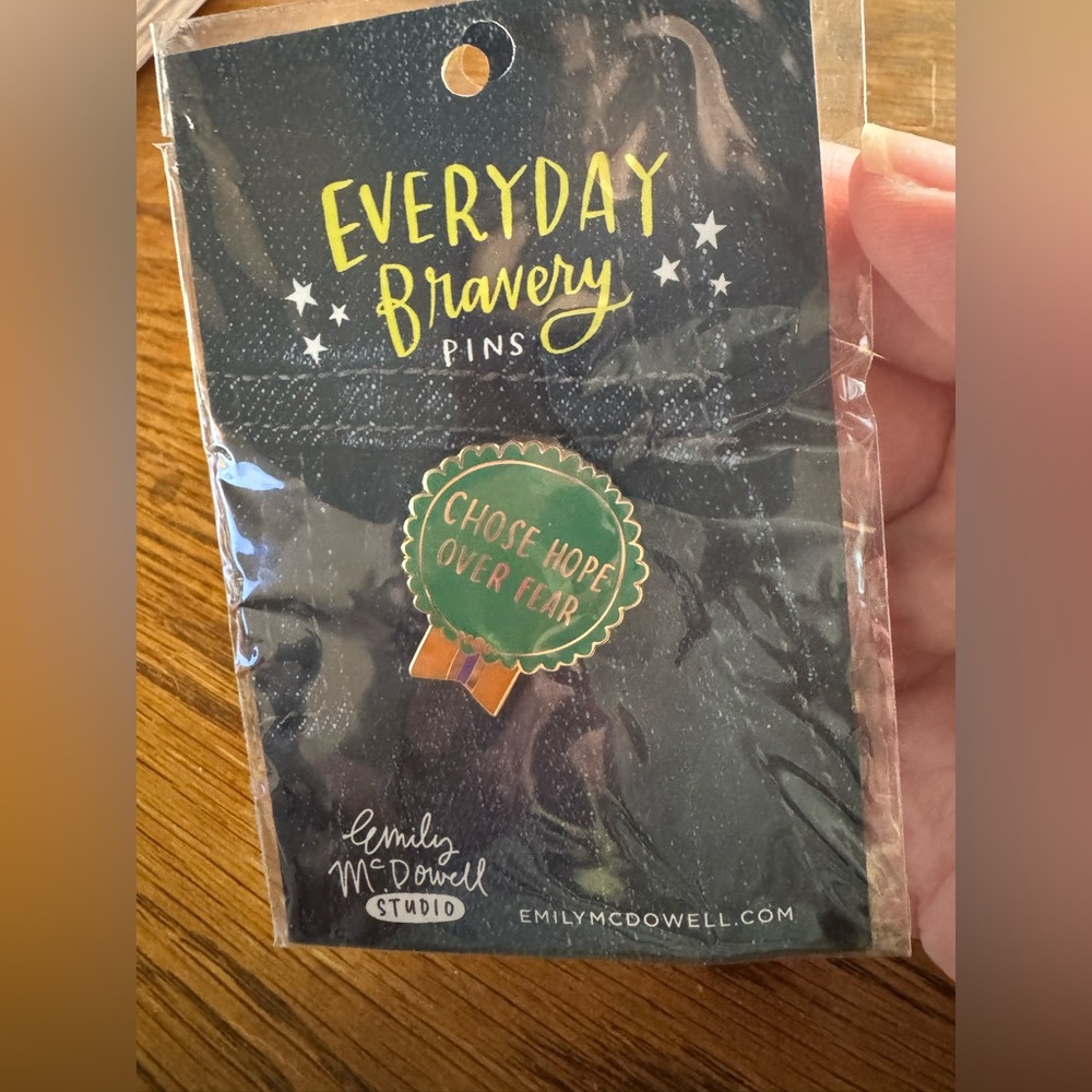 Everyday Bravery Pin - “Choose Hope Over Fear”  Green and Gold